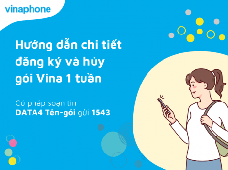 Hướng dẫn chi tiết đăng ký và hủy gói Vina 1 tuần